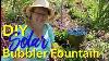 Make A Diy Solar Bubbler Fountain For The Garden