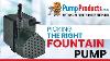 Picking The Right Fountain Pump